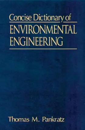 Pankratz |  Concise Dictionary of Environmental Engineering | Buch |  Sack Fachmedien
