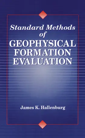 Hallenburg |  Standard Methods of Geophysical Formation Evaluation | Buch |  Sack Fachmedien