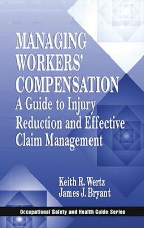 Wertz / Bryant |  Managing Workers' Compensation | Buch |  Sack Fachmedien