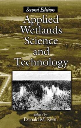 Kent | Applied Wetlands Science and Technology, Second Edition | Buch | 978-1-56670-359-8 | sack.de