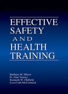 Hilyer / Veasey / Oldfield |  Effective Safety and Health Training | Buch |  Sack Fachmedien