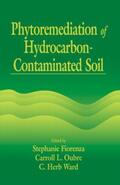 Fiorenza / Oubre / Ward |  Phytoremediation of Hydrocarbon-Contaminated Soils | Buch |  Sack Fachmedien
