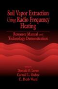 Lowe / Oubre / Ward |  Soil Vapor Extraction Using Radio Frequency Heating | Buch |  Sack Fachmedien