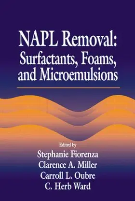 Ward |  NAPL Removal Surfactants, Foams, and Microemulsions | Buch |  Sack Fachmedien