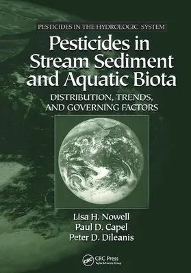 Nowell / Capel / Dileanis |  Pesticides in Stream Sediment and Aquatic Biota | Buch |  Sack Fachmedien