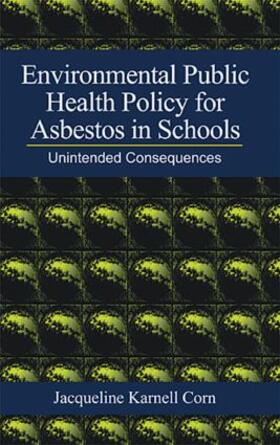 Corn | Environmental Public Health Policy for Asbestos in Schools | Buch | 978-1-56670-488-5 | sack.de