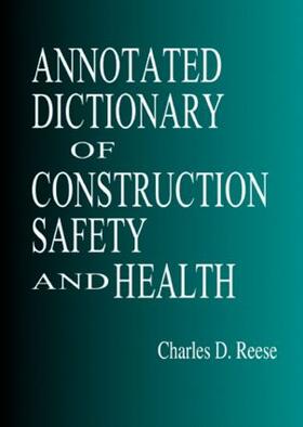 Reese / Eidson | Annotated Dictionary of Construction Safety and Health | Buch | 978-1-56670-514-1 | sack.de