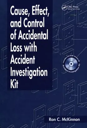 McKinnon | Cause, Effect, and Control of Accidental Loss with Accident Investigation Kit | Buch | 978-1-56670-523-3 | sack.de