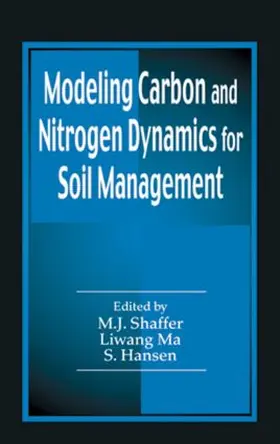 Shaffer / Ma / Hansen |  Modeling Carbon and Nitrogen Dynamics for Soil Management | Buch |  Sack Fachmedien