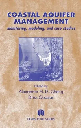 Cheng / Ouazar | Coastal Aquifer Management-Monitoring, Modeling, and Case Studies | Buch | 978-1-56670-605-6 | www.sack.de