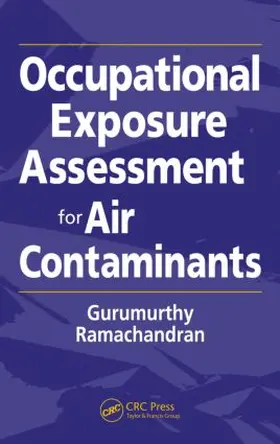 Ramachandran | Occupational Exposure Assessment for Air Contaminants | Buch | 978-1-56670-609-4 | www.sack.de