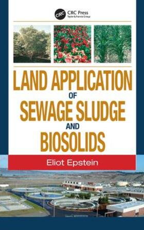 Epstein | Land Application of Sewage Sludge and Biosolids | Buch | 978-1-56670-624-7 | sack.de