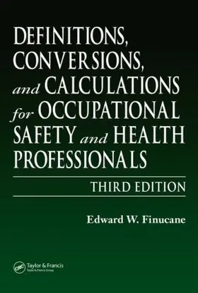 Finucane |  Definitions, Conversions, and Calculations for Occupational Safety and Health Professionals | Buch |  Sack Fachmedien