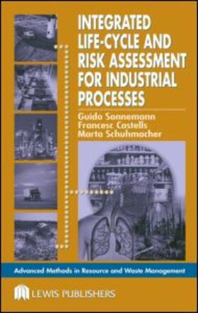 Castells / Sonnemann / Tsang | Integrated Life-Cycle and Risk Assessment for Industrial Processes | Buch | 978-1-56670-644-5 | sack.de