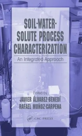 Alvarez-Benedi / Munoz-Carpena |  Soil-Water-Solute Process Characterization | Buch |  Sack Fachmedien