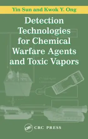 Sun / Ong |  Detection Technologies for Chemical Warfare Agents and Toxic Vapors | Buch |  Sack Fachmedien