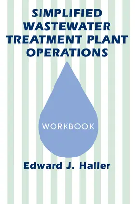 Haller |  Simplified Wastewater Treatment Plant Operations Workbook | Buch |  Sack Fachmedien