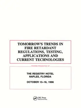 Frca |  Tomorrows Trends in Fire Retardant Regulations, Testing, and Applications | Buch |  Sack Fachmedien