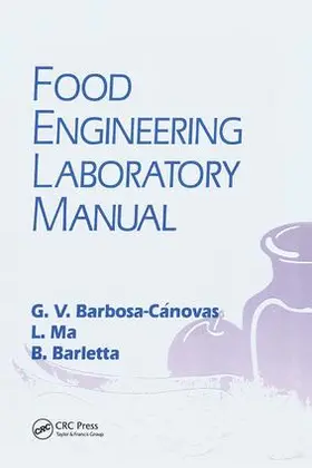 Barbosa-Canovas / Ma / Barletta |  Food Engineering Laboratory Manual | Buch |  Sack Fachmedien