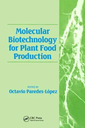 Paredes-Lopez |  Molecular Biotechnology for Plant Food Production | Buch |  Sack Fachmedien