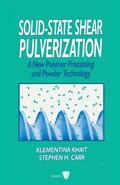 Khait / Carr / Mack |  Solid-State Shear Pulverization | Buch |  Sack Fachmedien