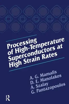 Mamalis / Manolakos / Szalay |  Processing of High-Temperature Superconductors at High Strain | Buch |  Sack Fachmedien