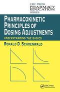 Schoenwald |  Pharmacokinetic Principles of Dosing Adjustments | Buch |  Sack Fachmedien