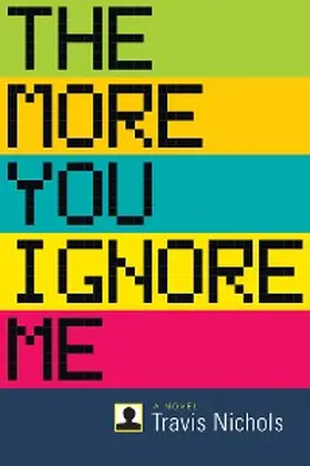 Nichols |  The More You Ignore Me | eBook | Sack Fachmedien