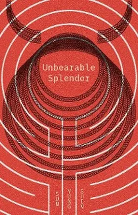 Shin |  Unbearable Splendor | eBook | Sack Fachmedien