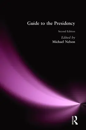 Nelson |  Guide to the Presidency | Buch |  Sack Fachmedien