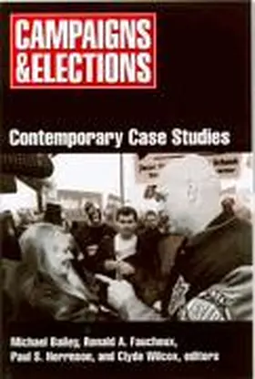 Bailey / Faucheux / Herrnson | Campaigns and Elections | Buch | 978-1-56802-495-0 | www.sack.de