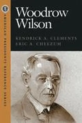 Clements / Cheezum |  Woodrow Wilson | Buch |  Sack Fachmedien