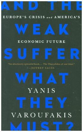 Varoufakis | And the Weak Suffer What They Must? | Buch | 978-1-56858-599-4 | sack.de
