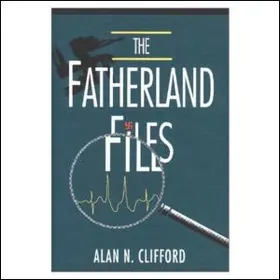 Clifford |  The Fatherland Files | Buch |  Sack Fachmedien