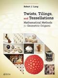 Lang |  Twists, Tilings, and Tessellations | Buch |  Sack Fachmedien