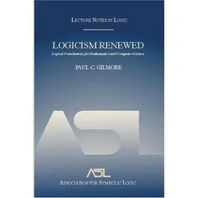 Gilmore | Logicism Renewed | Buch | 978-1-56881-276-2 | www.sack.de