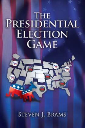 Brams |  The Presidential Election Game | Buch |  Sack Fachmedien