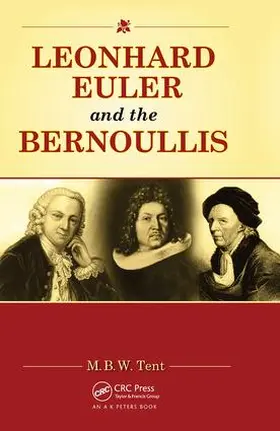 Tent | Leonhard Euler and the Bernoullis | Buch | 978-1-56881-464-3 | sack.de