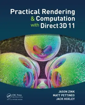 Zink / Pettineo / Hoxley | Practical Rendering and Computation with Direct3D 11 | Buch | 978-1-56881-720-0 | sack.de