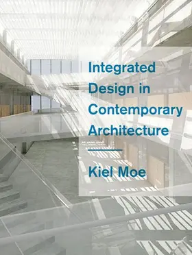 Moe |  Integrated Design in Contemporary Architecture | Buch |  Sack Fachmedien
