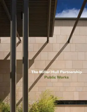 The Miller|Hull Partnership, LLP |  The Miller Hull Partnership: Public Works | Buch |  Sack Fachmedien