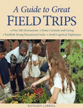 Carroll |  A Guide to Great Field Trips | Buch |  Sack Fachmedien