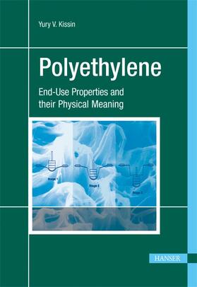 Kissin | Polyethylene: End-Use Properties and Their Physical Meaning | Buch | 978-1-56990-520-3 | sack.de