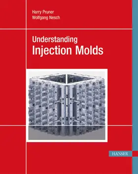 Pruner / Nesch |  Understanding Injection Molds | Buch |  Sack Fachmedien
