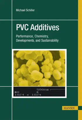 Schiller |  PVC Additives | Buch |  Sack Fachmedien