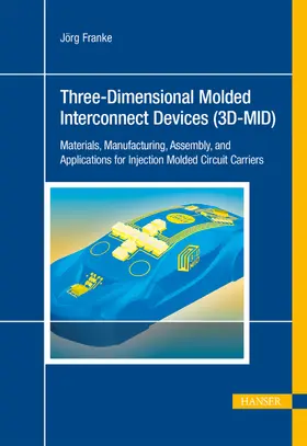 Franke |  Three-Dimensional Molded Interconnect Devices (3D-MID) | eBook | Sack Fachmedien