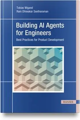 Wigand / Seetharaman |  Building AI Agents for Engineers | Buch |  Sack Fachmedien
