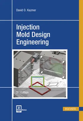 Kazmer |  Injection Mold Design Engineering | Buch |  Sack Fachmedien