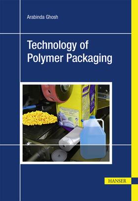 Ghosh | Technology of Polymer Packaging | Buch | 978-1-56990-576-0 | sack.de