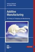 Gebhardt / Hötter |  Additive Manufacturing | Buch |  Sack Fachmedien